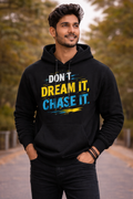 Don’t Dream It, Chase It Black Hoodie |Unisex | Motivational Quote Printed