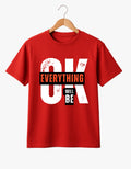 Everything Will Be OK Red T-Shirt | Motivational Unisex Cotton Tee